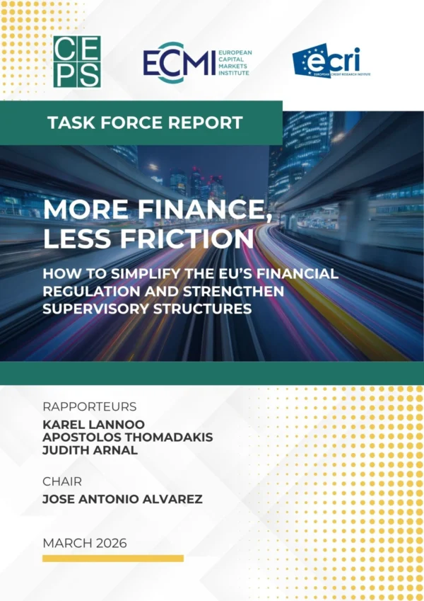 More finance, less friction: how to simplify the EU’s financial regulation and strengthen supervisory structures