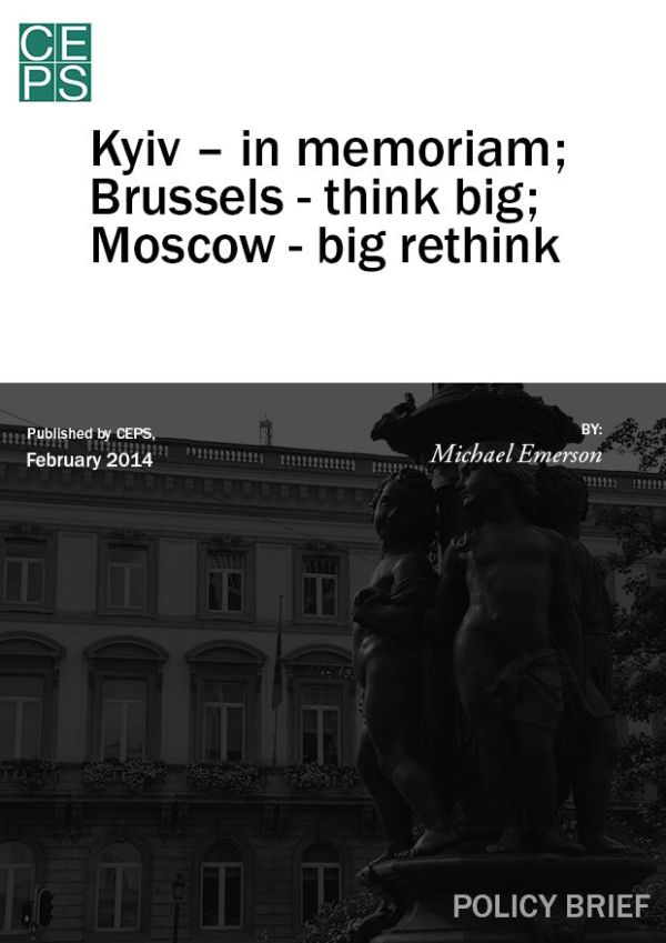Kyiv – in memoriam; Brussels – think big; Moscow – big rethink