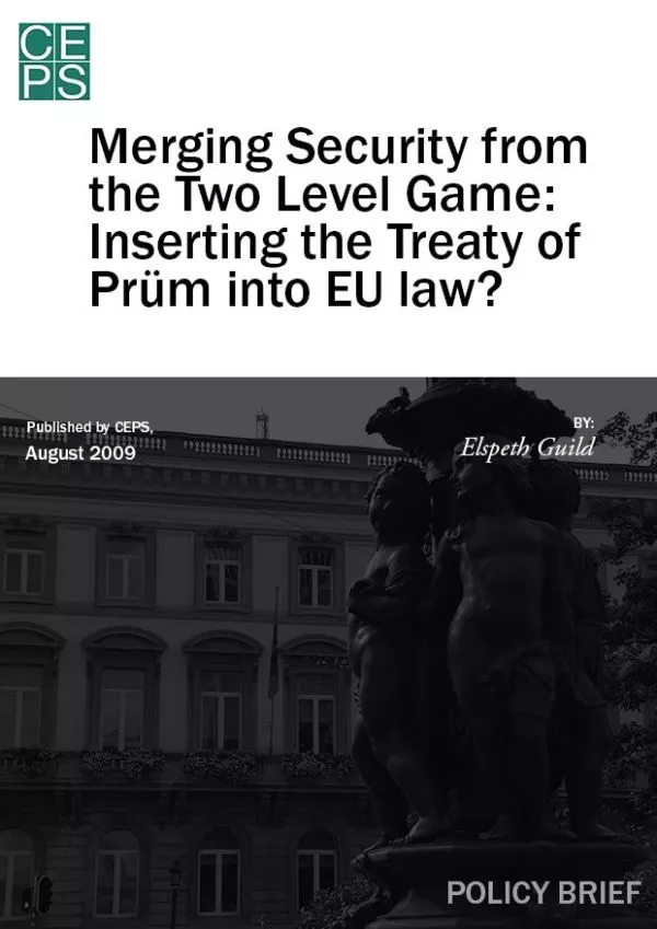 Merging Security from the Two Level Game: Inserting the Treaty of Prüm into EU law?